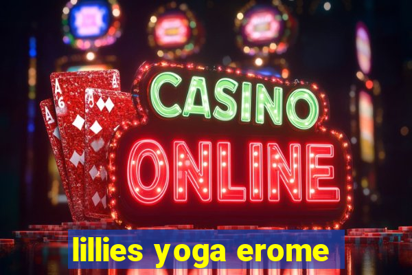 lillies yoga erome